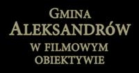 Gmina Aleksandrów w filmowym obiektywie